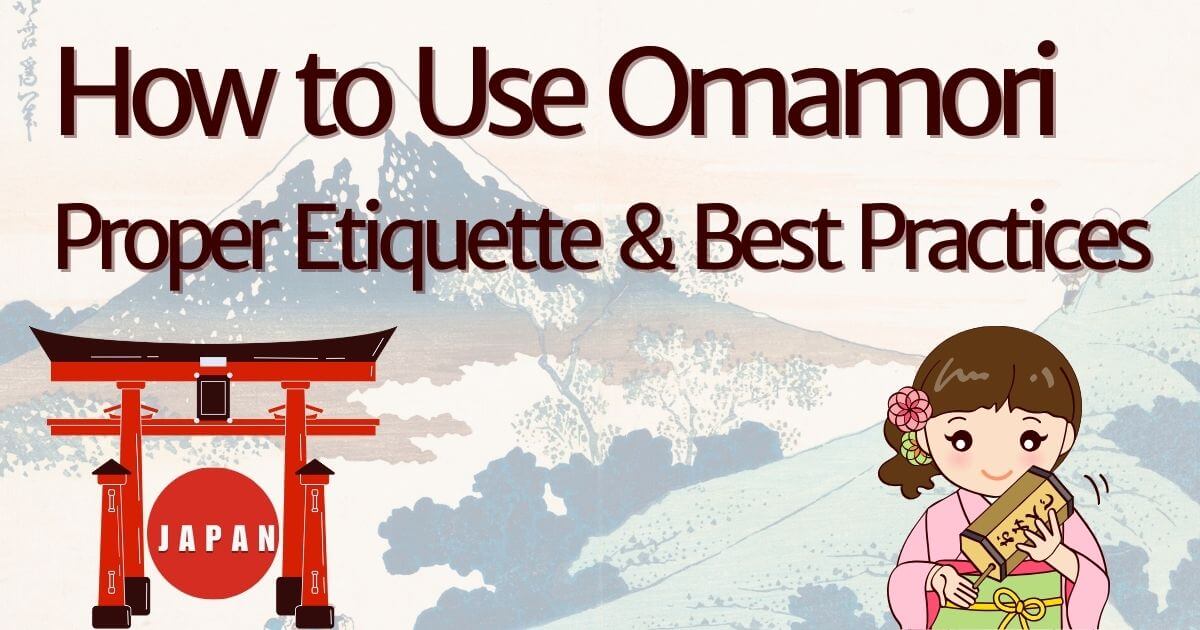 Title image for How to Handle Omamori: The Proper Way to Use Japanese Charms, featuring traditional Japanese Omamori with various blessings.